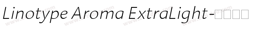 Linotype Aroma ExtraLight字体转换